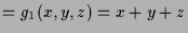 $\displaystyle = g_1(x,y,z) = x+y+z$
