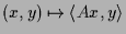$ (x,y)\mapsto\langle Ax,y\rangle$