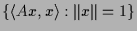 $ \{\langle Ax,x\rangle:\Vert x\Vert=1\}$