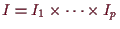 \bgroup\color{demo}$ I=I_1\times \dots\times I_p$\egroup