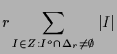 $\displaystyle r \sum_{I\in Z:I^o\cap \Delta _r\ne\emptyset} \vert I\vert$