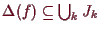 \bgroup\color{demo}$ \Delta (f)\subseteq \bigcup_k J_k$\egroup