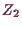 \bgroup\color{demo}$ Z_2$\egroup