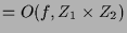 $\displaystyle = O(f,Z_1\times Z_2)$