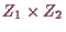 \bgroup\color{demo}$ Z_1\times Z_2$\egroup