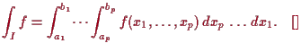 \bgroup\color{proclaim}$\displaystyle \int_I f = \int_{a_1}^{b_1}\dots
\int_{a_p}^{b_p} f(x_1,\dots,x_p)\,dx_p\,\dots\,dx_1.{\rm\quad[]}
$\egroup