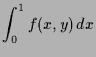 $\displaystyle \int_0^1 f(x,y)\,dx$
