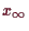 \bgroup\color{demo}$ x_{\infty}$\egroup