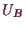 \bgroup\color{demo}$ U_B$\egroup