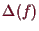 \bgroup\color{demo}$ \Delta (f)$\egroup