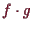 \bgroup\color{demo}$ f\cdot g$\egroup