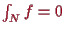 \bgroup\color{proclaim}$ \int_N f=0$\egroup