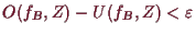 \bgroup\color{demo}$ O(f_B,Z)-U(f_B,Z)<\varepsilon $\egroup