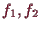 \bgroup\color{demo}$ f_1,f_2$\egroup