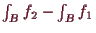 \bgroup\color{demo}$ \int_B f_2-\int_B f_1$\egroup