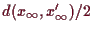 \bgroup\color{demo}$ d(x_{\infty},x_{\infty}')/2$\egroup