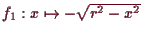 \bgroup\color{demo}$ f_1:x\mapsto -\sqrt{r^2-x^2}$\egroup