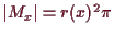 \bgroup\color{demo}$ \vert M_x\vert=r(x)^2\pi$\egroup