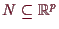 \bgroup\color{demo}$ N\subseteq \mathbb{R}^p$\egroup