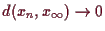 \bgroup\color{demo}$ d(x_n,x_{\infty})\to 0$\egroup
