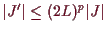 \bgroup\color{demo}$ \vert J'\vert\leq (2L)^p \vert J\vert$\egroup