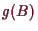 \bgroup\color{demo}$ g(B)$\egroup