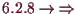 \bgroup\color{demo}$ \AMSoverset{\text{6.2.8}}\to{\Rightarrow}$\egroup