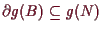 \bgroup\color{demo}$ \d g(B)\subseteq g(N)$\egroup