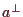 \bgroup\color{demo}$ a^\perp$\egroup