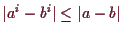 \bgroup\color{demo}$ \vert a^i-b^i\vert\leq \vert a-b\vert$\egroup