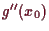 \bgroup\color{demo}$ g''(x_0)$\egroup
