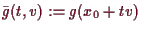 \bgroup\color{demo}$ \bar g(t,v):= g(x_0+tv)$\egroup
