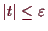 \bgroup\color{demo}$ \vert t\vert\leq \varepsilon $\egroup
