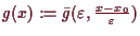 \bgroup\color{demo}$ g(x):=\bar g(\varepsilon ,\frac{x-x_0}\varepsilon )$\egroup
