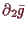 \bgroup\color{demo}$ \d _2\bar g$\egroup