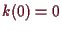 \bgroup\color{demo}$ k(0)=0$\egroup