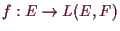 \bgroup\color{demo}$ f: E \to L(E,F)$\egroup
