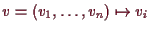 \bgroup\color{demo}$ v=(v_1,\dots,v_n)\mapsto v_i$\egroup