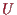 \bgroup\color{proclaim}$ U$\egroup