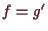\bgroup\color{demo}$ f=g'$\egroup