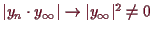 \bgroup\color{demo}$ \vert y_n\cdot y_{\infty}\vert\to \vert y_{\infty}\vert^2\ne 0$\egroup
