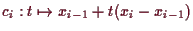 \bgroup\color{demo}$ c_i:t\mapsto x_{i-1}+t(x_i-x_{i-1})$\egroup
