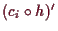 \bgroup\color{demo}$ (c_i\o h)'$\egroup