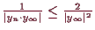 \bgroup\color{demo}$ \frac1{\vert y_n\cdot y_{\infty}\vert}\leq \frac2{\vert y_{\infty}\vert^2}$\egroup