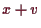 \bgroup\color{demo}$ x+v$\egroup