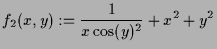 $\displaystyle f_2(x,y):=\frac1{x\cos(y)^2}+x^2+y^2$