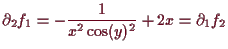 \bgroup\color{demo}$\displaystyle \d _2 f_1 = -\frac1{x^2\cos(y)^2}+2x = \d _1 f_2
$\egroup