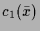 $\displaystyle c_1(\bar x)$