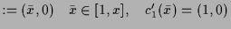 $\displaystyle := (\bar x,0)\quad \bar x\in [1,x],\quad c_1'(\bar x)=(1,0)$