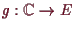 \bgroup\color{demo}$ g:\mathbb{C}\to E$\egroup